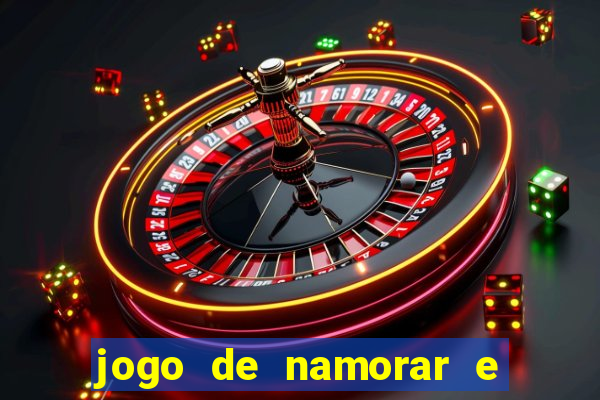 jogo de namorar e fazer filho